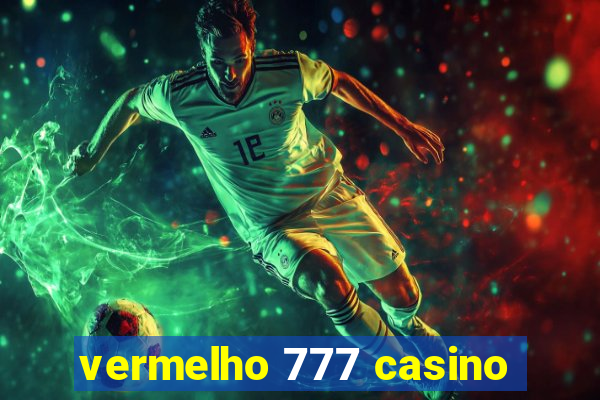 vermelho 777 casino